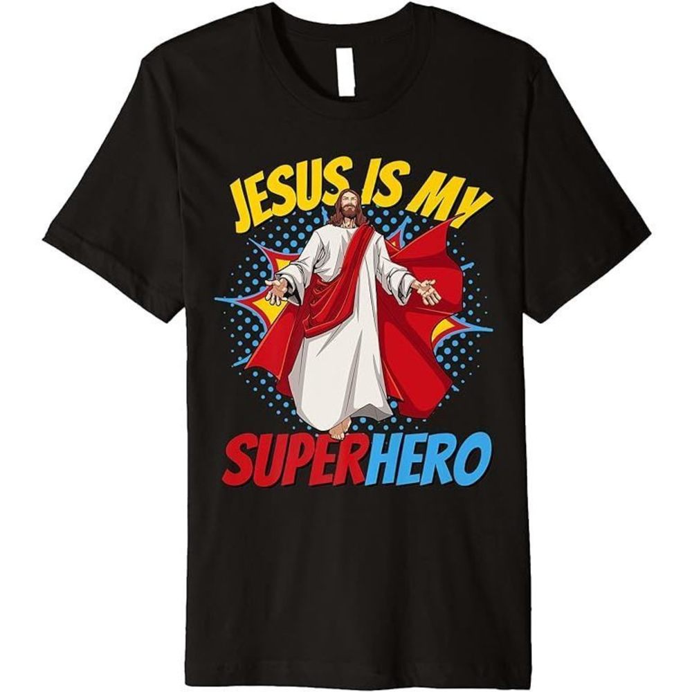 Jesus Is My Superhero Powerful Christian Comic Book Hero Premium T-Shirt